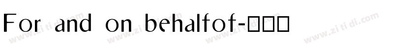 For and on behalfof字体转换